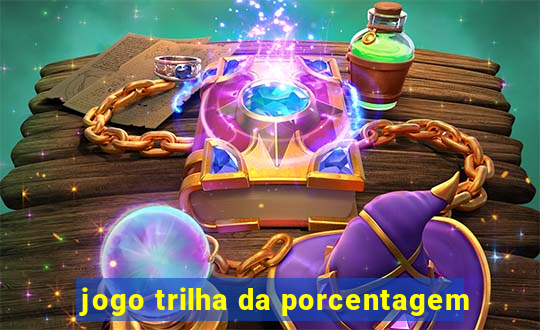 jogo trilha da porcentagem